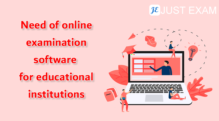 Need of online examination software for educational institutions